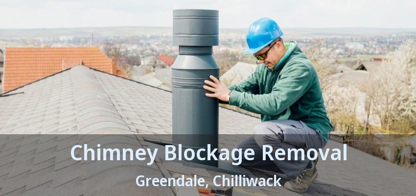 Chimney Blockage Removal Greendale, Chilliwack - BC Chimney Blockage Removal Greendale, Chilliwack - BC