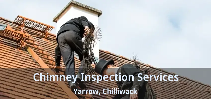 Chimney Inspection Services Yarrow, Chilliwack - BC Chimney Inspection Services Yarrow, Chilliwack - BC