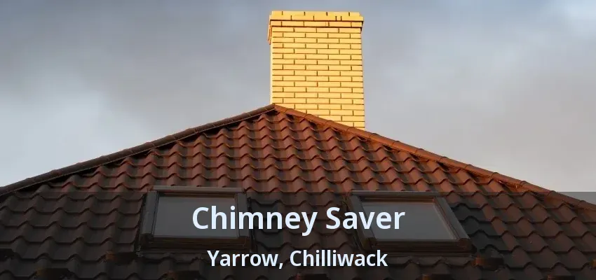 Chimney Saver Yarrow, Chilliwack - BC