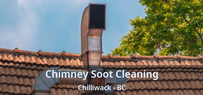 Chimney Soot Cleaning Chilliwack - BC Chimney Soot Cleaning Chilliwack - BC