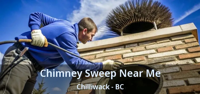 Chimney Sweep Near Me Chilliwack - BC