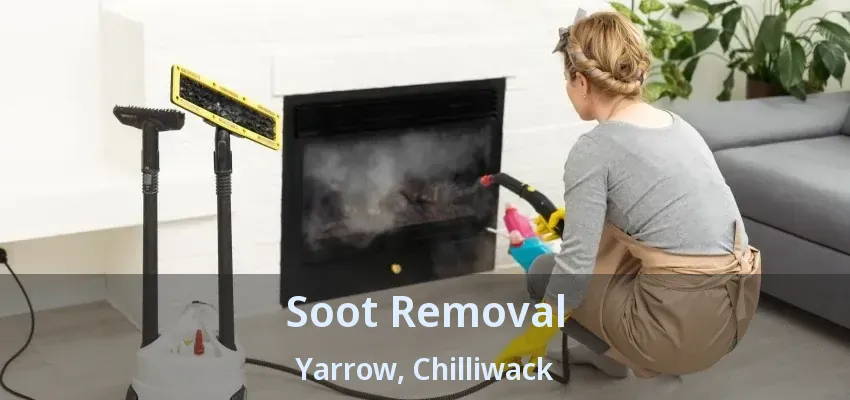 Soot Removal Yarrow, Chilliwack - BC Soot Removal Yarrow, Chilliwack - BC